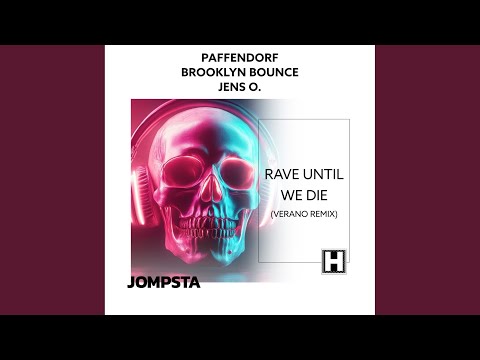 Rave Until We Die (Verano Remix)