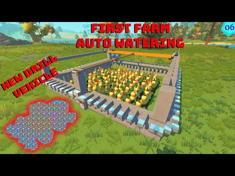 Scrap Mechanic Survival Modded | E06 | Fant Mod | First Farm / Auto Watering | New Drill Vehicle