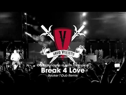 David Vendetta vs Keith Thompson - Break 4 Love (Booker T Dub Remix)