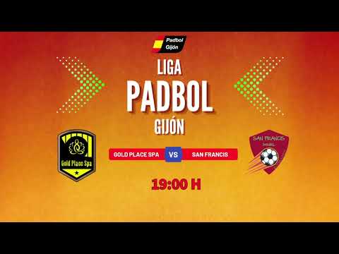 PADBOL || PADBOL GIJÓN || PARTIDO DE LIGA ORO || GOLD PLACE SPA VS SAN FRANCIS