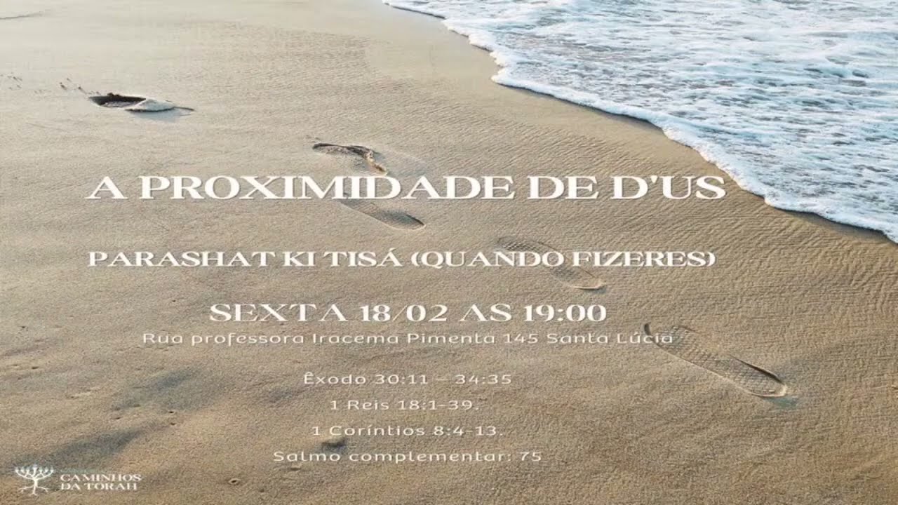 PARASHAT KITSÁ - (QUANDO FIZERES) - A PROXIMIDADE DE DEUS - Congregação Caminhos da Torah em BH