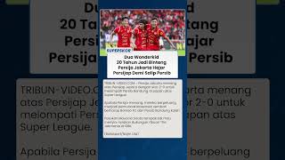 GOL INDAH 2 WONDERKID 20 Tahun Bawa Persija Jakarta Gilas Persijap dan Lompati Persib di Klasemen