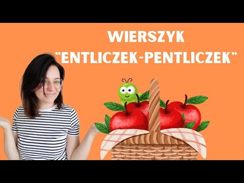 "Entliczek-pentliczek" - mówimy razem wierszyk