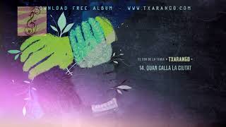 Txarango - Quan calla la ciutat (subtítols i lletra en català)