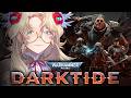 【WARHAMMER 40K: DARKTIDE】 FACING HORRORS BEYOND MY IMAGINATION W/ FRIENDS (I DON'T UNDERSTAND THEM)