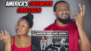 Americans Live to Work, While Other Countries Work to Live? "America's Overwork Obsession"