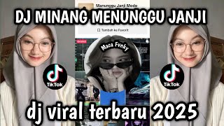 Download lagu DJ MINANG MENUNGGU JANJI DJ VIRAL TIKTOK TERBARU 2025❗❗❗ mp3
