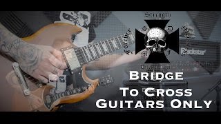 Bridge To Cross - black label society  (Cover Guitar Tracks Only)