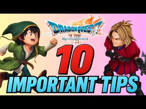 DRAGON QUEST 7 REIMAGINED: 10 important tips you should know!