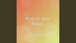 Download lagu Rindu di Jalan Pulang mp3