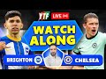 Brighton vs Chelsea LIVE WATCHALONG