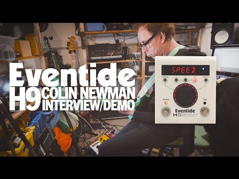 Eventide H9 Demo with Colin Newman of Wire