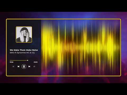 Skitz ft Dynamite MC and GQ - We make them make noise