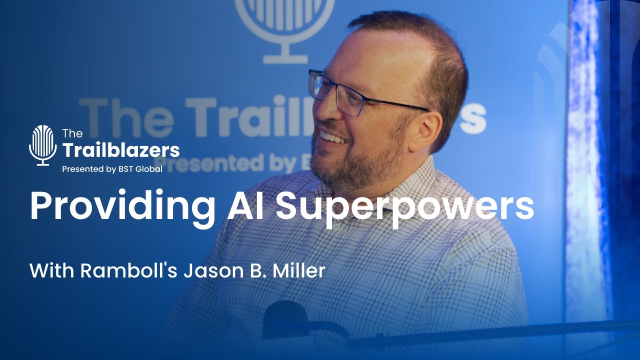 Providing AI Superpowers With Ramboll’s Jason B. Miller