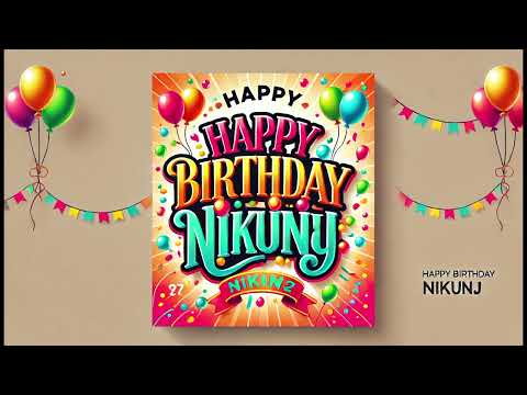 HAPPY BIRTHDAY NIKUNJ |  Nikunj ka janamdin #Nikunjsbirthday  | Nikunj Happy Birthday