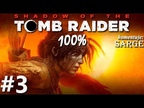 Zagrajmy w Shadow of the Tomb Raider PL (100%) odc. 3 - Podziemna świątynia