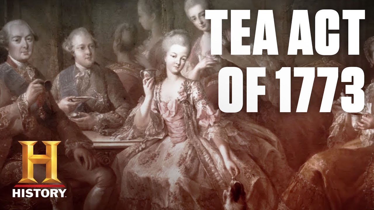 What Was the Tea Act of 1773? | History