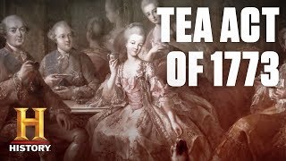 What Was the Tea Act of 1773? | History
