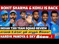 Kohli & Rohit is Back🔥ஏன் Chahal இல்லை? No Pandya & SKY | INDIA T20 SQUAD Review | IND vs AFG 2024