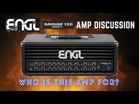 ENGL Savage 120 Mark II - The Ultimate Amp?