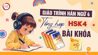 Giáo trình hán ngữ quyển 4 | Tổng hợp bài khóa HSK4 | Luyện nghe tiếng trung cho người mới bắt đầu