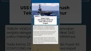 Kapal Induk USS George H.W. Bush Tiba di Timur Tengah, AS Kini Siagakan 3 Armada Besar