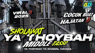 Download lagu DJ SHOLAWAT YA THOYBAH MIDDLE TASSO‼️ TERBARU 2025 FULL BASS HOREG AD GARAGE PRODUCTION 🔥 mp3