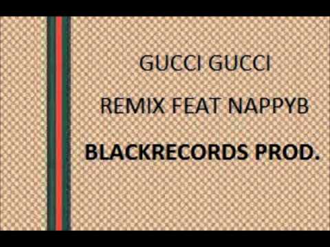 NappyB - Gucci Gucci Remix