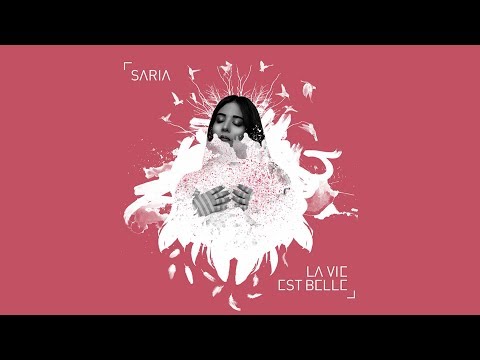 Saria - La Vie Est Belle