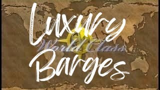 preview picture of video 'Luxury Barges!'