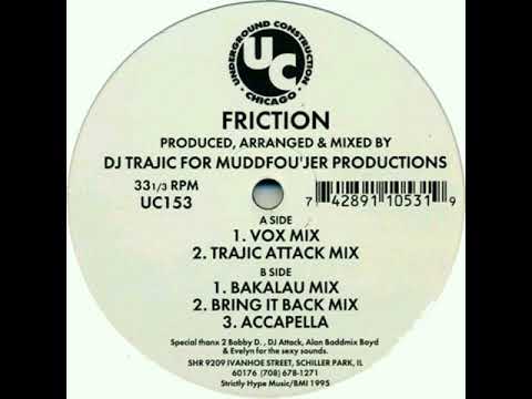DJ Trajic  -  Friction (Bring It Back Mix)