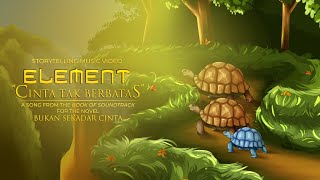 Download lagu Element - Cinta Tak Berbatas (Storytelling) mp3