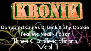 Corrupted Cru Vs Dj Luck & Shy Cookie Feat Mc Neat - Poison