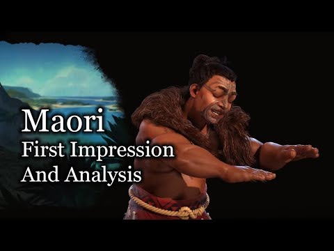 Maori Analysis and First Impression - Civilization VI: Gathering Storm