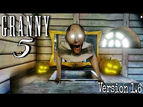 Granny 5 Time To Wake Up Version 1.6 Halloween Unofficial Full Gameplay