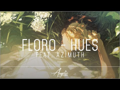 Floro - Hues (feat. azimuth)