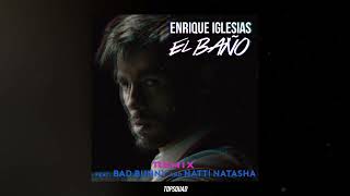 Enrique Iglesias - EL BAÑO ft. Bad Bunny