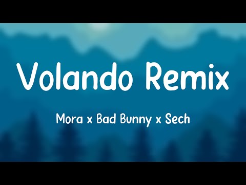 Volando Remix - Mora x Bad Bunny x Sech (Letra) 🎃