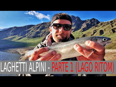 SCOPRIAMO I LAGHETTI ALPINI - EPISODIO 1 (LAGO RITOM)