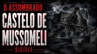 O Assombrado Castelo de Mussomeli - Sicília.