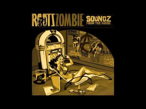 Roots Zombie - Got The Rhythm