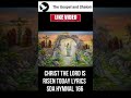 Christ the Lord is risen today Lyrics SDA Hymnal 166