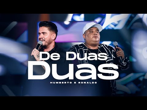 De Duas Duas - Humberto e Ronaldo