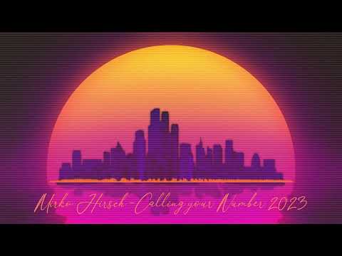 Mirko Hirsch - Calling your Number 2023 (Previously Unreleased Remix) - New Italo Disco