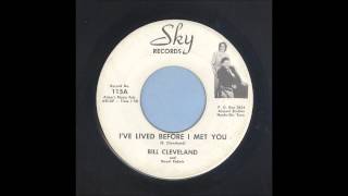 Bill Cleveland - I've Lived Before I Met You - Country Bop 45