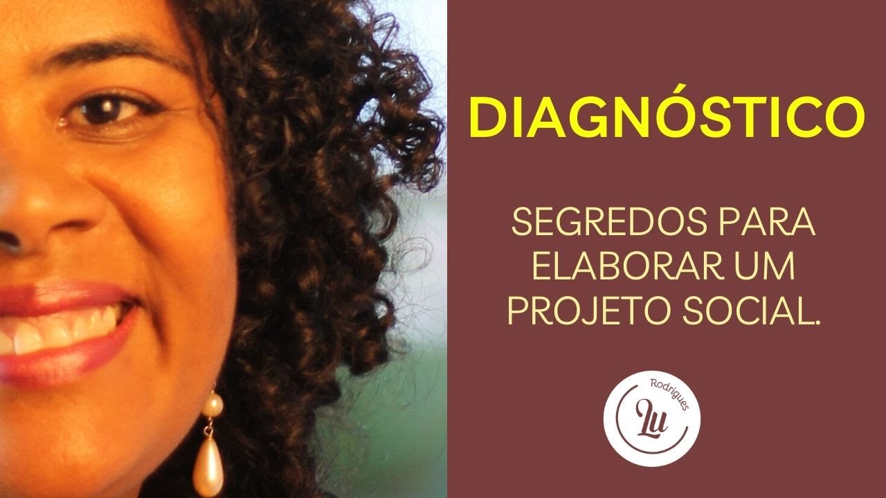 DIAGNÓSTICO PARA UM PROJETO SOCIAL, como construir?