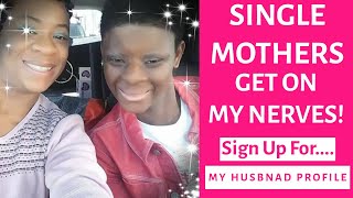 SINGLE MOTHERS THIS IS HOW YOU GET GOOD HUSBAND & FATHER + Sign Up for My Course MY HUSBAND PROFILE