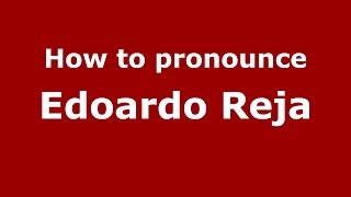 How to pronounce Edoardo Reja