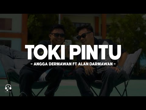 TOKI PINTU - ANGGA DERMAWAN FT ALAN DARMAWAN (LIRIK LAGU) VIRAL TIKTOK 2025