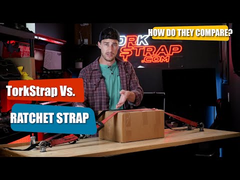TorkStrap vs Ratchet Strap. How do they Compare?
